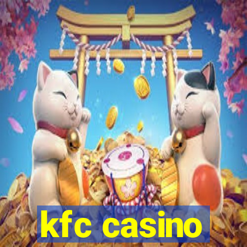 kfc casino